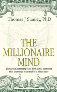 the millionaire mind by Thomas J. Stanbley
