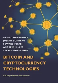 Bitcoin and Cryptocurrency Technologies A Comprehensive Introduction Hardcover – Illustrated, 12 July 2016