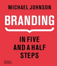 Branding In Five and a Half Steps Hardcover – Illustrated, 29 Sept. 2016