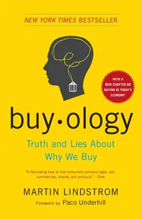 Buyology Truth and Lies about Why We Buy Paperback – 2 Feb. 2010