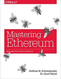 Mastering Ethereum Building Smart Contracts and Dapps