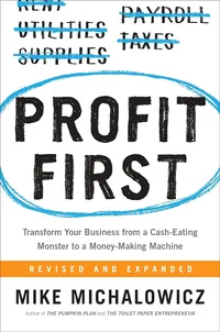 Profit First Transform Your Business from a Cash-Eating Monster to a Money-Making Machine Kindle Edition