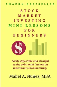 Stock Market Investing Mini-Lessons For Beginners A starter guide for beginner investors Volume 1 (Stock Market Investing Education) Paperback – 2 Mar. 2016.