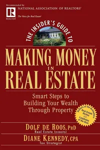 The Insider's Guide To Making Money In Real Estate by Dolf De Roos