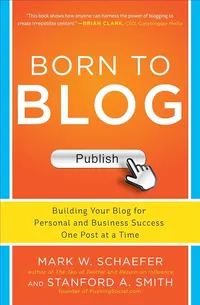 Born to blog by Mark Schaefer