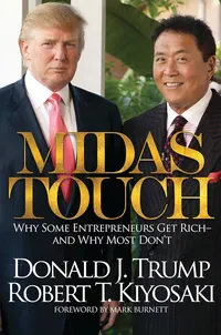 midas touch by Donald J. Trump and Robery T. Kiyosaki