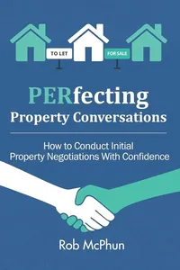 perfecting property conversations by Rob McPhun