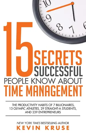 15 Secrets Successful People Know About Time Management The Productivity Habits of 7 Billionaires, 13 Olympic Athletes, 29 Straight-A Students, and 239 Entrepreneurs Paperback – 11 Oct. 2015