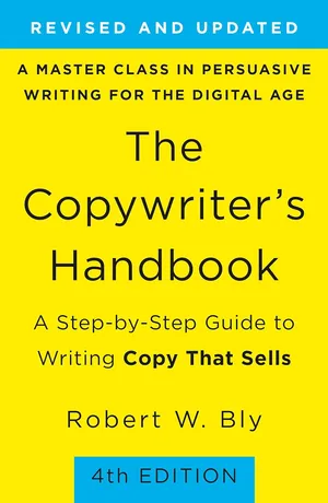 Copywriter's Handbook A Step-By-Step Guide to Writing Copy that Sells Paperback – Illustrated, 7 April 2020