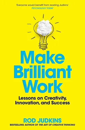 Make Brilliant Work Lessons on Creativity, Innovation, and Success Paperback – 9 Jun. 2022