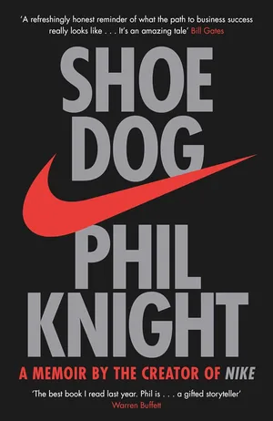 Shoe Dog A Memoir by the Creator of NIKE Hardcover – 26 April 2016