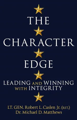 The Character Edge Leading and Winning with Integrity Hardcover 2021