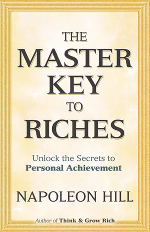 The Master Key to Riches Unlock the Secrets to Personal Achievement (Dover Empower Your Life) Paperback – Illustrated, 18 Dec. 2009