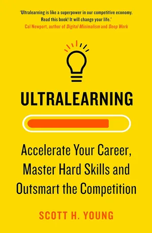 Ultralearning Accelerate Your Career, Master Hard Skills and Outsmart the Competition Paperback – 8 Aug. 2019