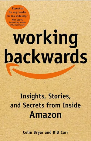 Working Backwards Insights, Stories, and Secrets from Inside Amazon Hardcover – 18 Feb. 2021