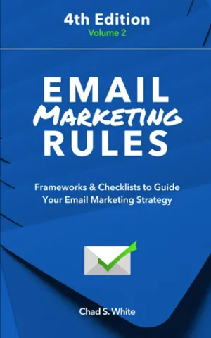 Email Marketing Rules: Frameworks & Checklists to Guide Your Email Marketing Strategy Paperback – 5 Mar. 2023