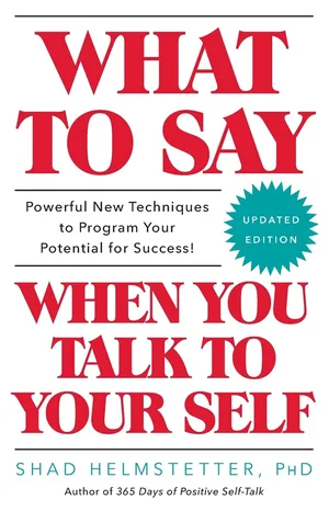 What to Say When You Talk to Your Self Paperback – June 20, 2017