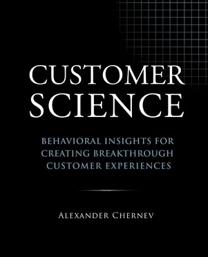 Customer Science: Behavioral Insights for Creating Breakthrough Customer Experiences Paperback – 26 July 2022