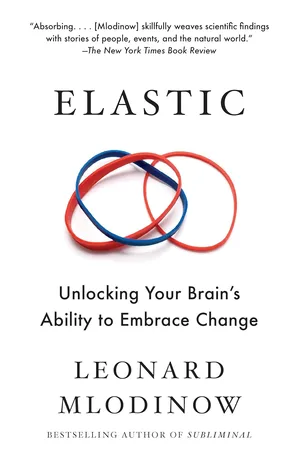 Elastic: Unlocking Your Brain's Ability to Embrace Change Paperback – January 8, 2019