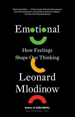 Emotional: How Feelings Shape Our Thinking Paperback – February 14, 2023