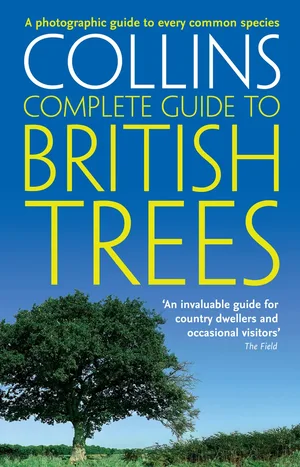 British trees a photographic guide to every common species (collins complete guide) paperback 2008