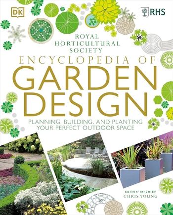 Rhs encyclopedia of garden design planning, building and planting your perfect outdoor space hardcover 28 sept. 2017
