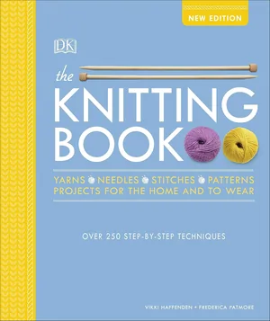 The knitting book over 250 step by step techniques (hardcover) 5 sept. 2019